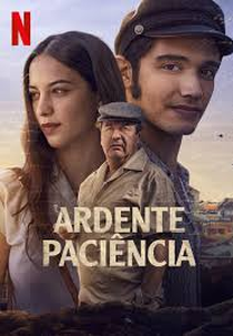 Ardente Paciência (Ardiente Paciencia)