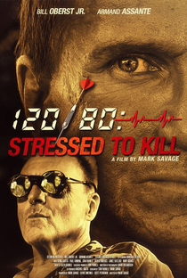 120/80: Stressed to Kill - Poster / Capa / Cartaz - Oficial 3