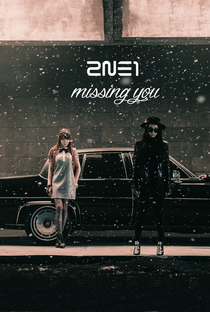 2NE1: Missing You - Poster / Capa / Cartaz - Oficial 1