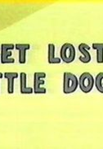 Que Lindinho, o Cachorrinho (Get Lost! Little Doggy)