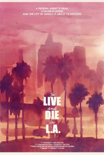 Viver e Morrer em Los Angeles - Poster / Capa / Cartaz - Oficial 4