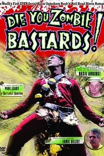  de Filme Die You Zombie Bastards! (2005)
