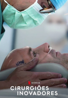 Cirurgiões Inovadores (1ª Temporada) (The Surgeon's Cut (Season 1))