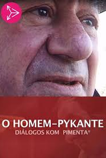O Homem Pykante 0 Diálogos com Primenta - Poster / Capa / Cartaz - Oficial 1