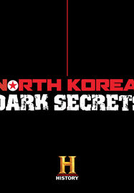 Coreia do Norte: Segredos Obscuros (North Korea: Dark Secrets)