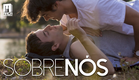 SOBRE NÓS (TRAILER)- [Longa Metragem Gay/LGBT Brasileiro] [Gay Feature Film]