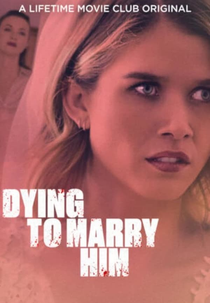 Dying to Marry Him (Dying to Marry Him)
