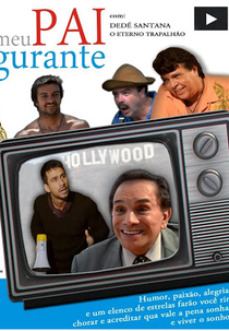 Meu Pai é Figurante (Meu Pai é Figurante)