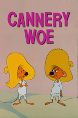 Esse Gato é uma Fera (Cannery Woe)