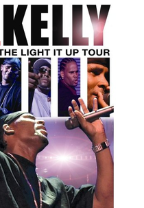 R. Kelly Live: The Light It Up Tour (R. Kelly Live: The Light It Up Tour)