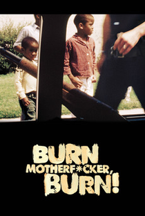 Burn Motherfucker, Burn! - Poster / Capa / Cartaz - Oficial 1