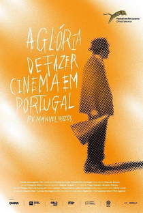 A Glória de Fazer Cinema em Portugal - Poster / Capa / Cartaz - Oficial 1