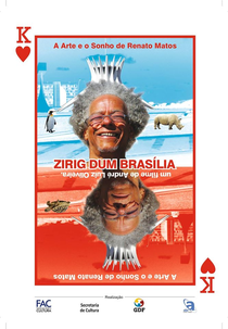 Zirig Dum Brasília - A Arte e o Sonho de Renato Matos (Zirig Dum Brasília - A Arte e o Sonho de Renato Matos)