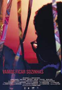 Vamos Ficar Sozinhas (Vamos Ficar Sozinhas)