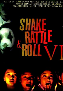 Shake Rattle & Roll 6 (Shake Rattle and Roll VI)