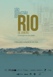 São Sebastião do Rio de Janeiro, a Formação de uma Cidade (São Sebastião do Rio de Janeiro, a Formação de uma Cidade)