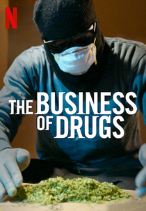 Drogas - Oferta e Demanda (The Business of Drugs)