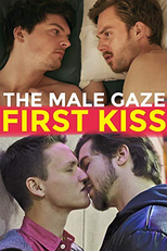 The Male Gaze: First Kiss (The Male Gaze: First Kiss)