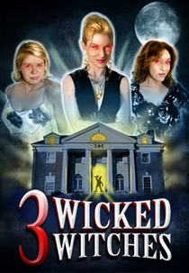 3 Wicked Witches (3 Wicked Witches)