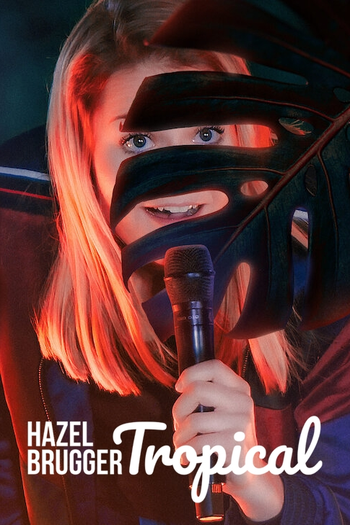  de Filme Hazel Brugger: Tropical (2020)