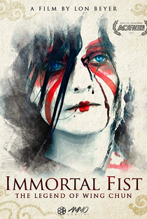 Immortal Fist: The Legend of Wing Chun - Poster / Capa / Cartaz - Oficial 1