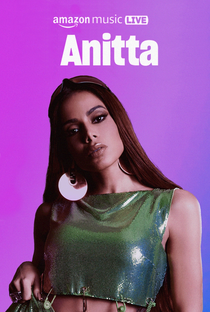 Amazon Music Live with Anitta - Poster / Capa / Cartaz - Oficial 1