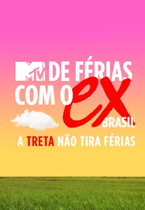 De Férias Com o Ex Brasil: A Treta Não Tira Férias (2ª Temporada) (De Férias Com o Ex Brasil: A Treta Não Tira Férias (2ª Temporada))