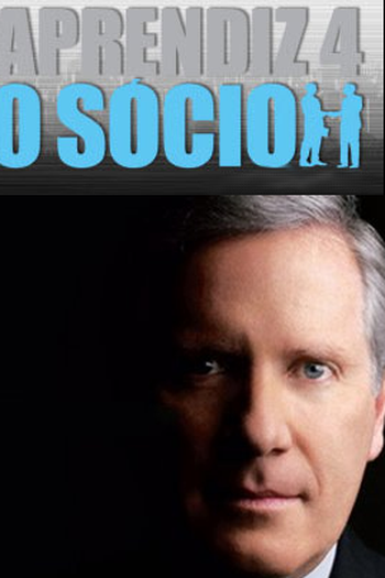Poster de TV Aprendiz 4: O Sócio (2007)