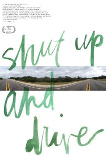 Poster de Filme Shut Up and Drive  (2015)