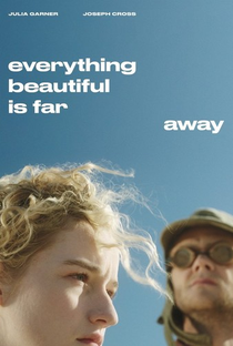 Everything Beautiful Is Far Away - Poster / Capa / Cartaz - Oficial 1