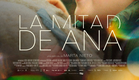 Tráiler oficial de La Mitad de Ana