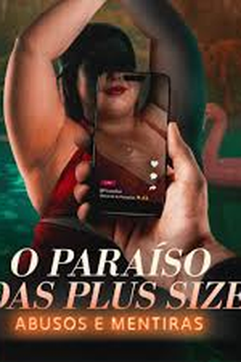 Poster de Série O Paraíso das Plus Size: Abusos e Mentiras (2026)