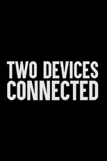 Two Devices Connected (Two Devices Connected)