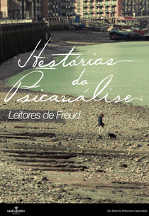 Hestórias da Psicanálise - Leitores de Freud (Hestórias da Psicanálise - Leitores de Freud)