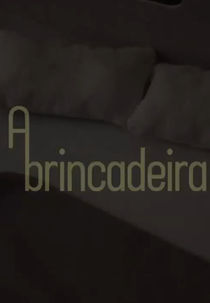A Brincadeira (A Brincadeira)