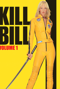 Kill Bill: Volume 1 - Poster / Capa / Cartaz - Oficial 13