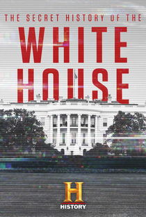 A História Secreta da Casa Branca - Poster / Capa / Cartaz - Oficial 1