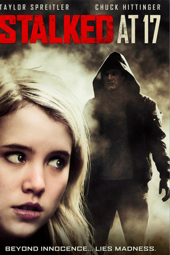 Poster de Filme Stalked at 17 (2012)