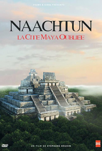Naachtun - A Cidade Maia Esquecida - Poster / Capa / Cartaz - Oficial 1