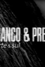 Branco e Preto (Norte & Sul) (Branco e Preto (Norte & Sul))