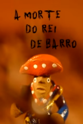 Poster de Curta A Morte do Rei de Barro (2005)