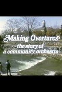 Making Overtures: The Story of a Community Orchestra - Poster / Capa / Cartaz - Oficial 1