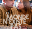 Le monde n'existe pas