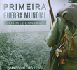 Primeira Guerra Mundial - O Fim de Uma Era