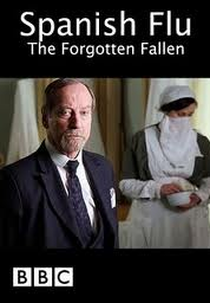 Gripe Espanhola: Os Mortos Esquecidos (Spanish Flu: The Forgotten Fallen)