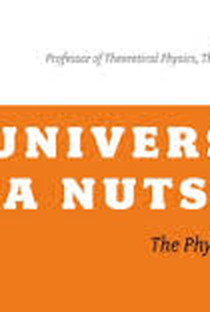 O Universo em uma Casca de Noz: A Física de Todas as Coisas - Poster / Capa / Cartaz - Oficial 1