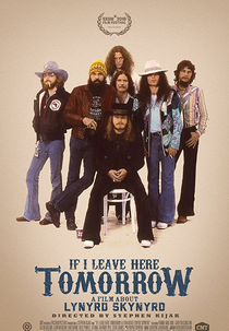 If I Leave Here Tomorrow: A Film About Lynyrd Skynyrd (If I Leave Here Tomorrow: A Film About Lynyrd Skynyrd)
