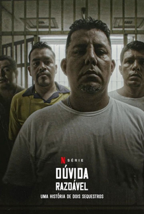Dúvida Razoável: Uma História de Dois Sequestros - Poster / Capa / Cartaz - Oficial 1