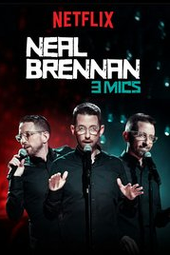 Poster de Filme Neal Brennan: 3 Mics (2017)