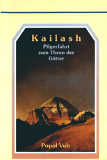 Popol Vuh – Kailash, Pilgerfahrt Zum Thron Der Götter (Popol Vuh – Kailash, Pilgerfahrt Zum Thron Der Götter)